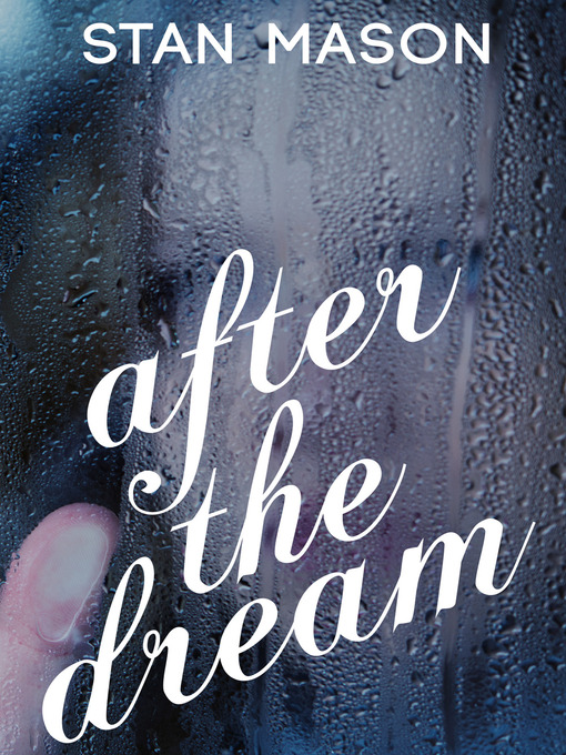 Title details for After the Dream by Stan Mason - Available
